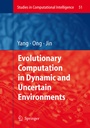 Cover: Evolutionary Computation in Dynamic and Uncertain Environments - Springer