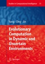 Cover: Evolutionary Computation in Dynamic and Uncertain Environments - Springer