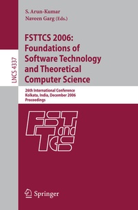 Enlarge image Cover: FSTTCS 2006: Foundations of Software Technology and Theoretical Computer Science - Springer