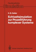 Cover: Echtzeitsimulation zur Proze&szlig;f&uuml;hrung komplexer Systeme - Springer