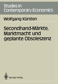 Cover: Secondhand-M&auml;rkte, Marktmacht und geplante Obsoleszenz - Springer
