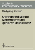Cover: Secondhand-M&auml;rkte, Marktmacht und geplante Obsoleszenz - Springer