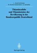 Cover: Thiaminzufuhr und Thiaminstatus der Bev&ouml;lkerung in der Bundesrepublik Deutschland - Springer
