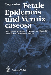 Abbildung von: Fetale Epidermis und Vernix caseosa - Springer