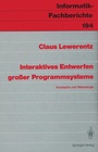 Cover: Interaktives Entwerfen gro&szlig;er Programmsysteme - Springer