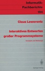 Cover: Interaktives Entwerfen gro&szlig;er Programmsysteme - Springer