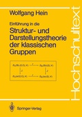 Cover: Einf&uuml;hrung in die Struktur- und Darstellungstheorie der klassischen Gruppen - Springer
