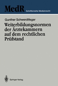 Abbildung von: Weiterbildungsnormen der Ärztekammern auf dem rechtlichen Prüfstand - Springer