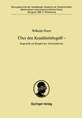 Cover: &Uuml;ber den Krankheitsbegriff - dargestellt am Beispiel der Arteriosklerose - Springer