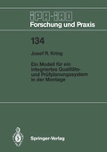 Cover: Ein Modell f&uuml;r ein integriertes Qualit&auml;ts- und Pr&uuml;fplanungssystem in der Montage - Springer
