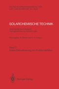 Cover: Solarchemische Technik. Solarchemisches Kolloquium 12. und 13. Juni 1989 in K&ouml;ln-Porz. Tagungsberichte und Auswertungen - Springer