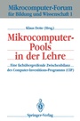 Cover: Mikrocomputer-Pools in der Lehre - Springer