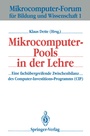 Cover: Mikrocomputer-Pools in der Lehre - Springer