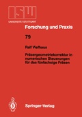 Cover: Fr&auml;sergeometriekorrektur in numerischen Steuerungen f&uuml;r das f&uuml;nfachsige Fr&auml;sen - Springer