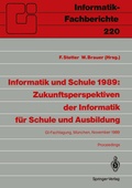 Cover: Informatik und Schule 1989: Zukunftsperspektiven der Informatik f&uuml;r Schule und Ausbildung - Springer