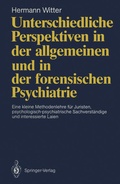 Cover: Unterschiedliche Perspektiven in der allgemeinen und in der forensischen Psychiatrie - Springer