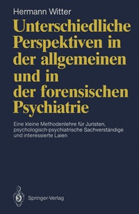 Abbildung von: Unterschiedliche Perspektiven in der allgemeinen und in der forensischen Psychiatrie - Springer