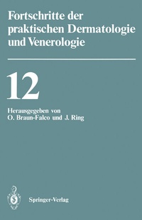 Abbildung von: Vorträge der XII. Fortbildungswoche der Dermatologischen Klinik und Poliklinik der Ludwig-Maximilians-Universität München in Verbindung mit dem Berufsverband der Deutschen Dermatologen e.V. vom 23. bis 28. Juli 1989 - Springer