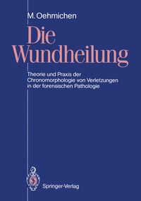 Abbildung von: Die Wundheilung - Springer