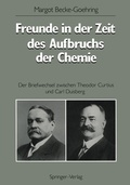 Cover: Freunde in der Zeit des Aufbruchs der Chemie - Springer
