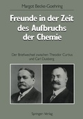 Cover: Freunde in der Zeit des Aufbruchs der Chemie - Springer