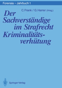 Abbildung von: Der Sachverständige im Strafrecht Kriminalitätsverhütung - Springer