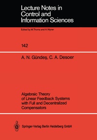 Enlarge image Cover: Algebraic Theory of Linear Feedback Systems with Full and Decentralized Compensators - Springer