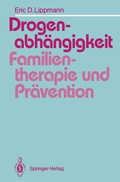 Cover: Drogenabh&auml;ngigkeit: Familientherapie und Pr&auml;vention - Springer
