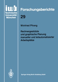 Abbildung von: Rechnergestützte und graphische Planung manueller und teilautomatisierter Arbeitsplätze - Springer