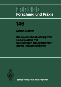 Abbildung von: Kleinserienbestückung von Leiterplatten mit bedrahteten Bauelementen durch Industrieroboter - Springer