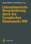 Cover: Unternehmerische Herausforderung durch den Europ&auml;ischen Binnenmarkt 1992 - Springer