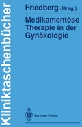 Cover: Medikament&ouml;se Therapie in der Gyn&auml;kologie - Springer