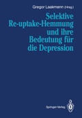 Cover: Selektive Re-uptake-Hemmung und ihre Bedeutung f&uuml;r die Depression - Springer