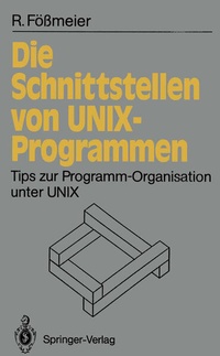 Enlarge image Cover: Die Schnittstellen von UNIX-Programmen - Springer