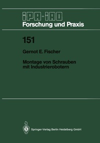 Abbildung von: Montage von Schrauben mit Industrierobotern - Springer