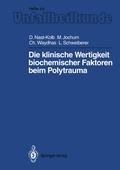 Cover: Die klinische Wertigkeit biochemischer Faktoren beim Polytrauma - Springer