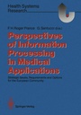 Cover: Perspectives of Information Processing in Medical Applications - Springer