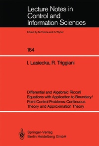 Enlarge image Cover: Differential and Algebraic Riccati Equations with Application to Boundary/Point Control Problems: Continuous Theory and Approximation Theory - Springer