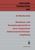 Cover: Revisions- und Konsistenzkontrolle in einer integrierten Softwareentwicklungsumgebung - Springer