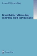 Cover: Gesundheitsberichterstattung und Public health in Deutschland - Springer