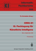Cover: GWAI-91 15. Fachtagung f&uuml;r K&uuml;nstliche Intelligenz - Springer