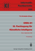 Cover: GWAI-91 15. Fachtagung f&uuml;r K&uuml;nstliche Intelligenz - Springer