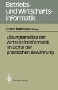 Cover: L&ouml;sungsans&auml;tze der Wirtschaftsinformatik im Lichte der praktischen Bew&auml;hrung - Springer