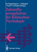 Cover: Zukunftsperspektiven der Klinischen Psychologie - Springer