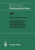Cover: Heftschwei&szlig;verfahren f&uuml;r das Lagerfixieren von Werkst&uuml;cken beim Schutzgasschwei&szlig;en mit Industrierobotern - Springer