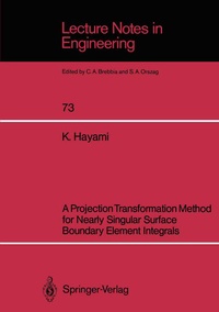 Enlarge image Cover: A Projection Transformation Method for Nearly Singular Surface Boundary Element Integrals - Springer