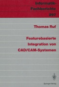 Cover: Featurebasierte Integration von CAD/CAM-Systemen - Springer