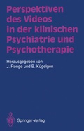 Cover: Perspektiven des Videos in der klinischen Psychiatrie und Psychotherapie - Springer
