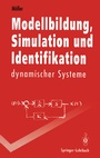 Cover: Modellbildung, Simulation und Identifikation dynamischer Systeme - Springer