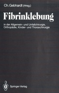 Bild: Fibrinklebung in der Allgemein- und Unfallchirurgie, Orthop&auml;die, Kinder- und Thoraxchirurgie - Springer